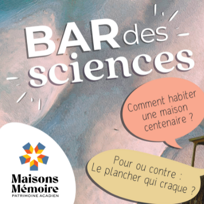 Bar des sciences au Musée acadien du Québec le 29 avril 2022