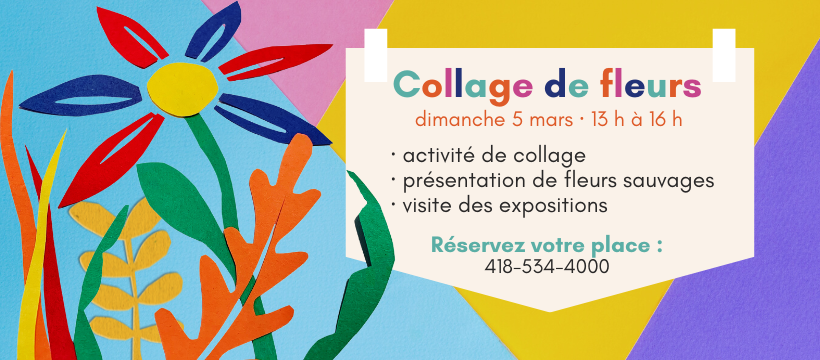 EVENEMENT_CollageFleurs Activité semaine de relâche 2022 au Musée acadien du Québec