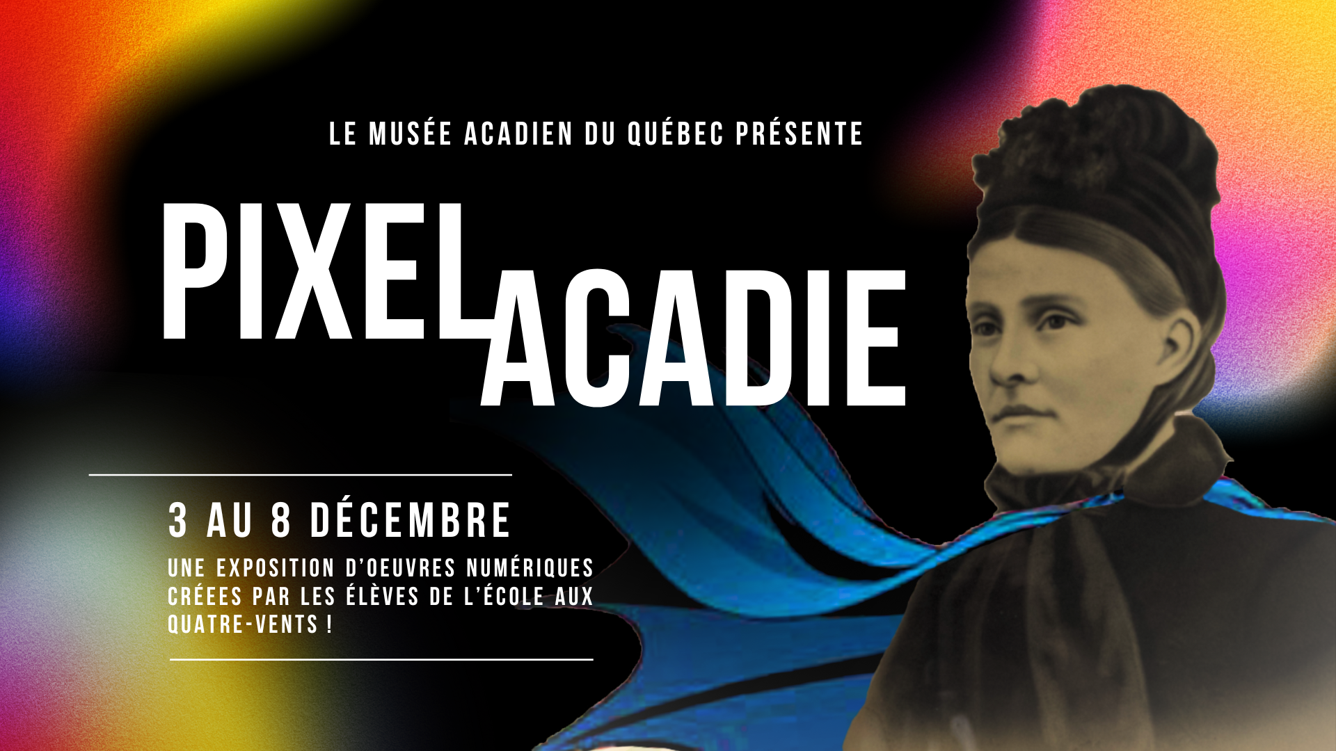 Pixel Acadie au Musée acadien du Québec
