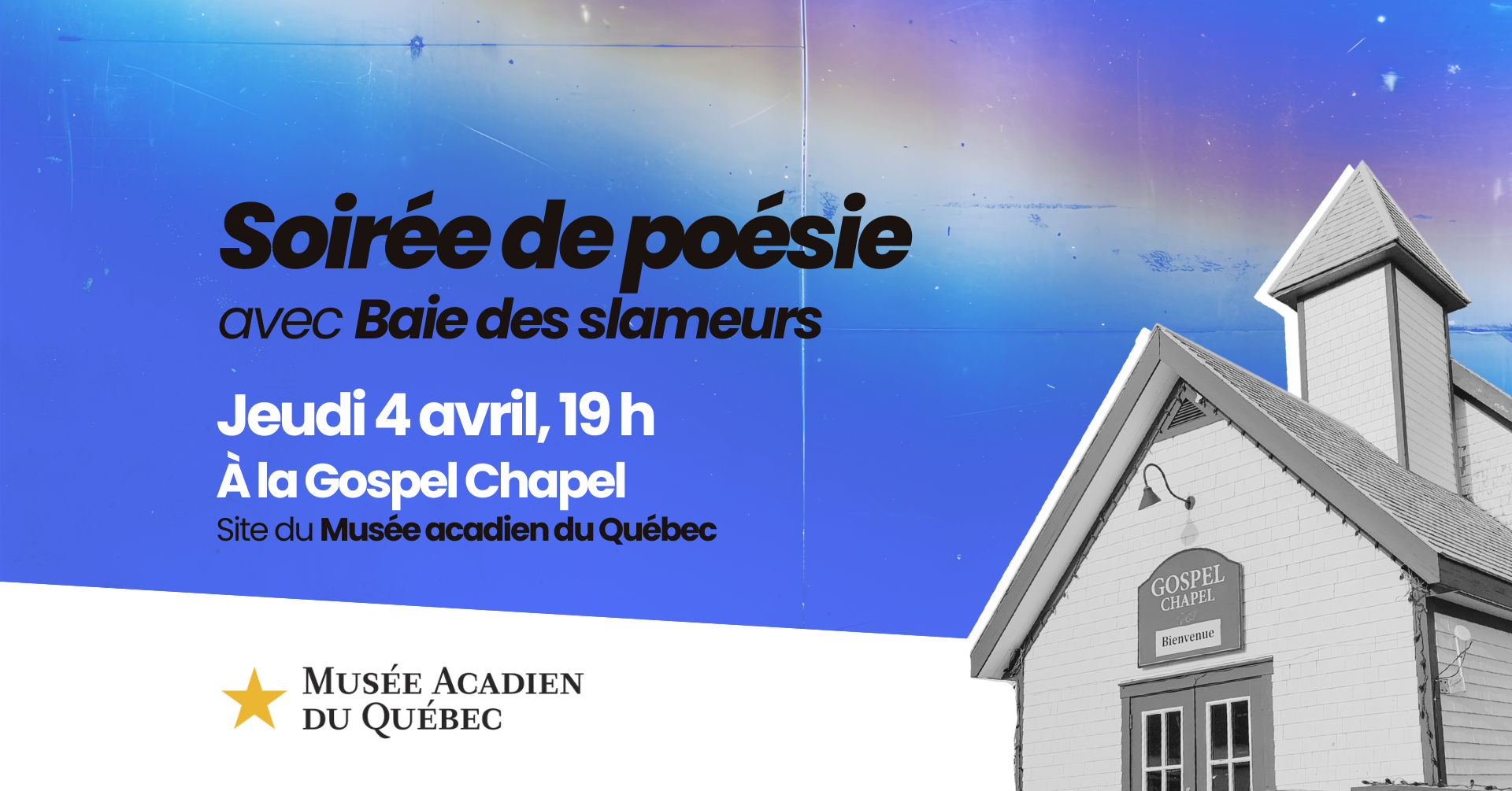 Soirée de poésie à la Gospel Chapel du Musée acadien du Québec